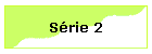 Srie 2
